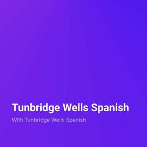 Tunbridge Wells Spanish
