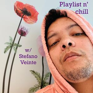 Playlist n’ Chill with Stefano Veinte