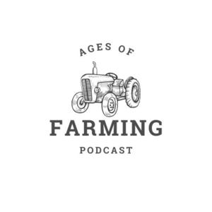 Ages of Farming Podcast