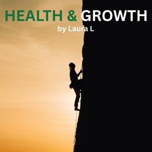 Health and Growth by Laura L