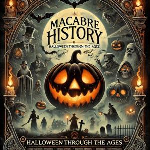 Macabre History: Halloween Through the Ages