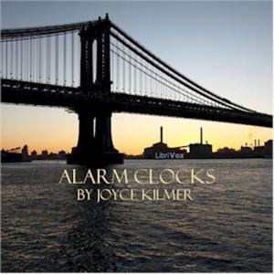 Alarm Clocks by Joyce Kilmer (1886 - 1918)