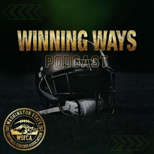 WSFCA Winning Ways - Presented by the Washington State Football Coaches Association