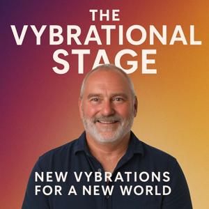 The Vybrational Stage . . . New Vybrations for a New World