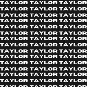 Taylor Taylor Taylor Show