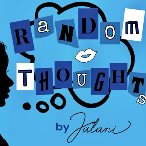 Random Thoughts by Jalani
