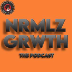 NRMLZ GRWTH the Podcast