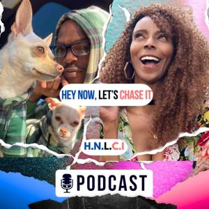 HeyNowLetsChaseit's Podcast