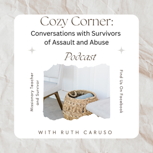 Cosy Corner:  Conversations with Survivors of Assault and Abuse