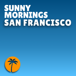 Sunny Mornings San Francisco