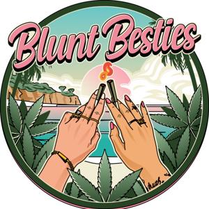 Blunt Besties Potcast