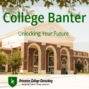 College Banter by Princeton College Consulting