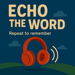 Echo the Word