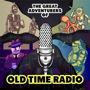 Great Adventurers of Old Time Radio