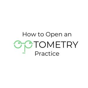 How to Open an Optometry Practice