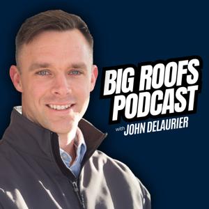 Big Roofs Podcast