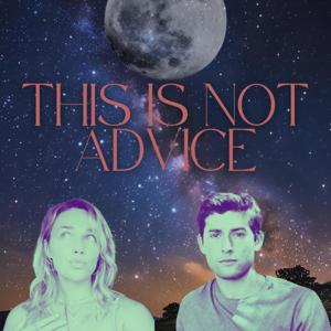 This Is Not Advice
