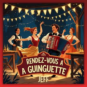 RENDEZ-VOUS A LA GUINGUETTE