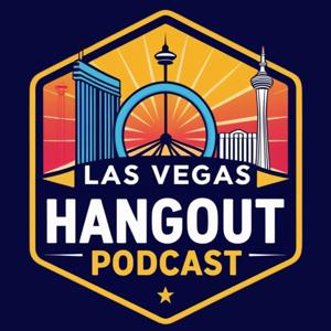 The Las Vegas Hangout Podcast