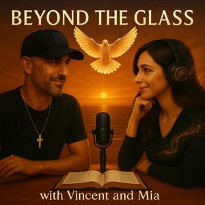 Beyond the Glass with Vincent and Mia