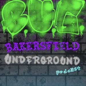 The Bakersfield Underground Podcast