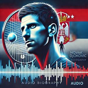 Novak Djokovic - Audio Biography