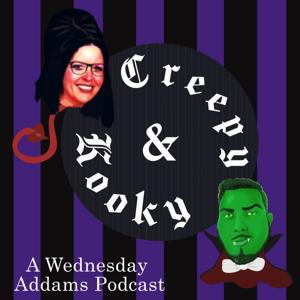 Creepy And Kooky: A Wednesday Addams Podcast