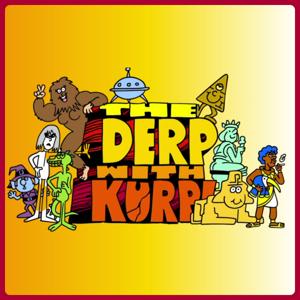 Derp with Kurp