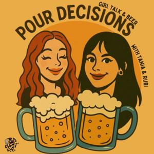 Pour Decisions : Beer Reviews & Girl Talk