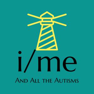 i/me And All the Autisms