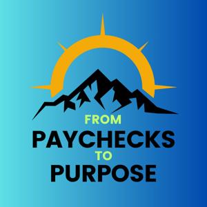 From Paychecks to Purpose