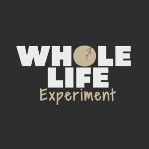 The Whole Life Experiment