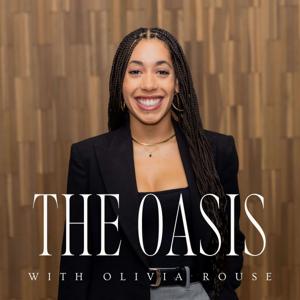The Oasis with Olivia Rouse