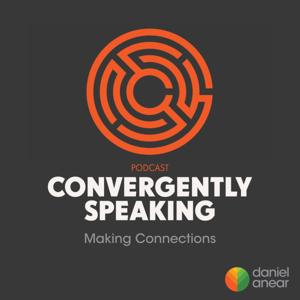 Convergently Speaking by Dan Anear