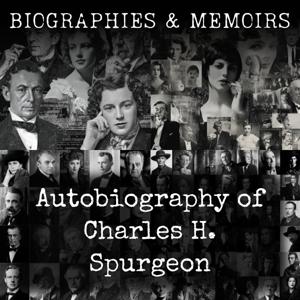 Autobiography of Charles H. Spurgeon