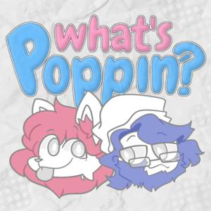 What's Poppin'?
