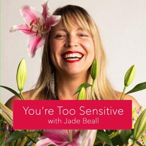 You’re Too Sensitive