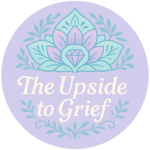 The Upside to Grief