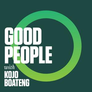 GOOD People with Kojo Boateng