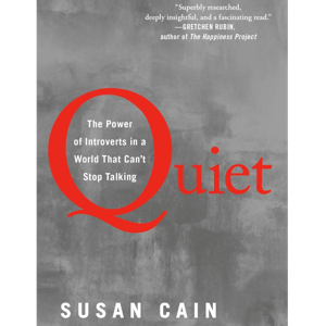 Quiet : The Power of Introverts in a World That Can't Stop Talking by Susan Cain, Book Summary