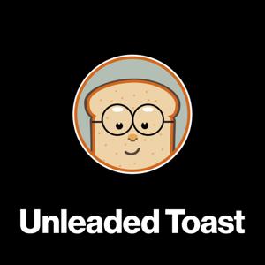 Unleaded Toast