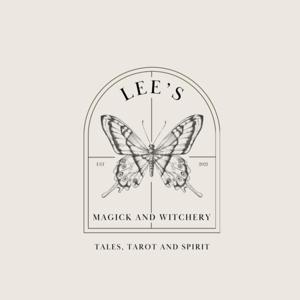 Lee's Magick and Witchery: Tales, Tarot and Spirit