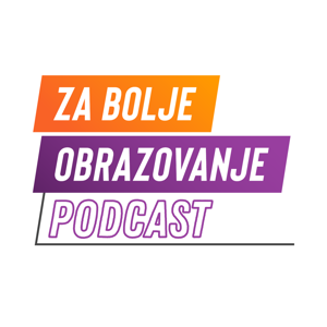 Podcast Za bolje obrazovanje