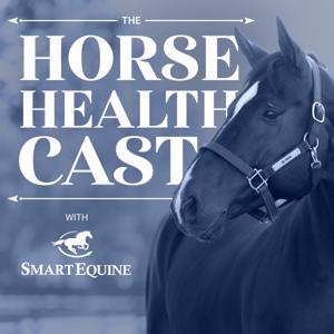 The Horse HealthCast with SmartEquine