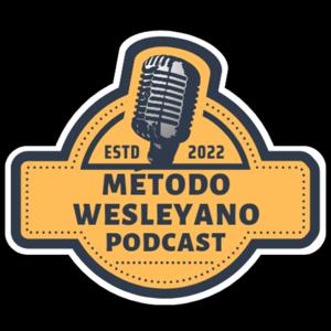 Método Wesleyano Podcast.
