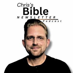 Chris's Bible Newsletter Podcast
