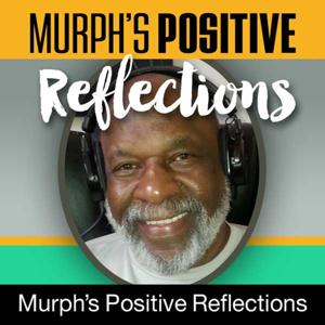Murph's Positive Reflections