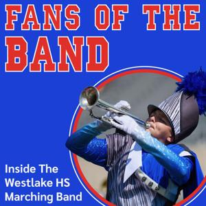 Fans of the Band - Inside Westlake Marching Band