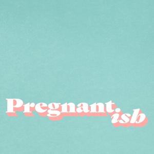 Pregnantish