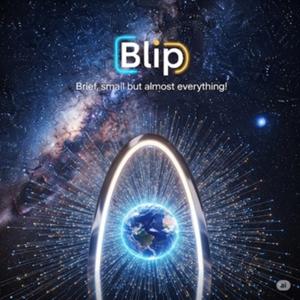 Blip – Brief, small but almost everything - released every weekday!